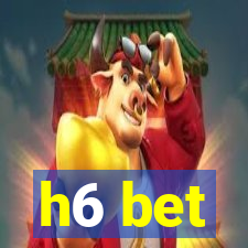 h6 bet